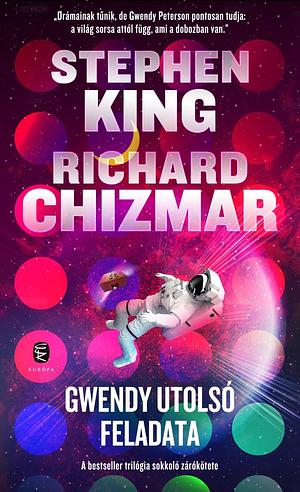 Gwendy utolsó feladata by Stephen King, Richard Chizmar