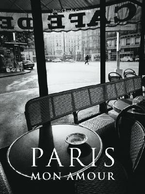 Paris Mon Amour by Jean-Claude Gautrand