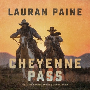 Cheyenne Pass by Lauran Paine