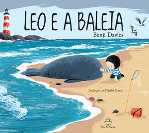 Leo e a Baleia by Benji Davies