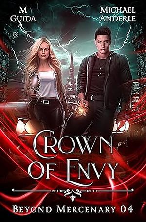 Crown Of Envy by M. Guida
