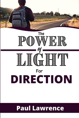 Thr Power of Light for Direction by Paul Lawrence