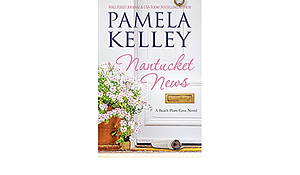 Nantucket News by Pamela Kelley