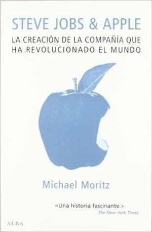 Steve Jobs & Apple by Michael Moritz