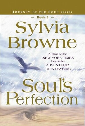 Soul's Perfection by Sylvia Browne