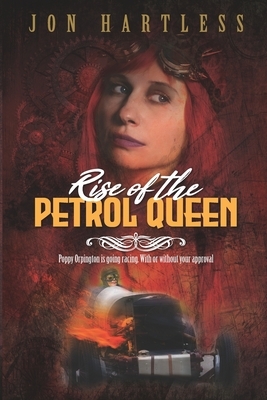 Rise of the Petrol Queen by Jon Hartless