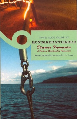 Kcymaerxthaere Travel Guide: (Volume 6: Discover Kymaerica) by Eames Demetrios