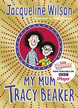 My Mum Tracy Beaker by Jacqueline Wilson