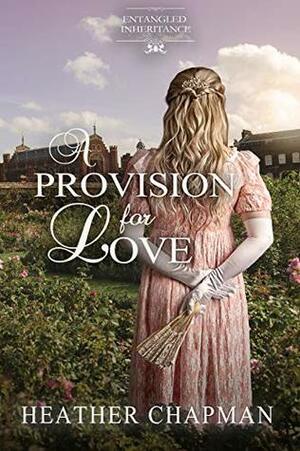 A Provision for Love by Heather Chapman