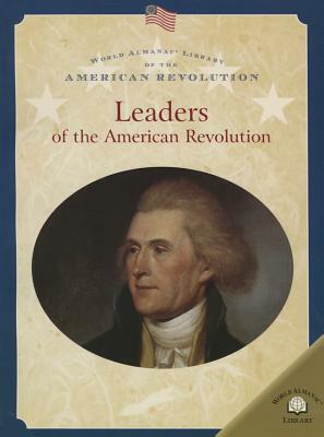 Leaders of the American Revolution by Dale Anderson