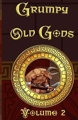 Grumpy Old Gods Volume 2 by Vanessa Finaughty, Juneta Key, Aletha Wade