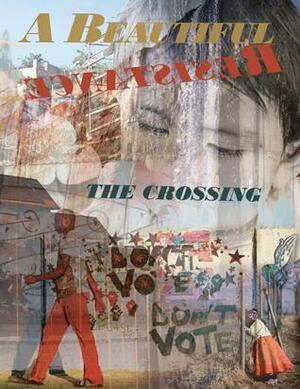 A Beautiful Resistance: The Crossing by Lorna Smithers, Lia Hunter