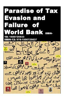 Paradise of Tax Evasion and Failure of World Bank by Agha Humayun Amin