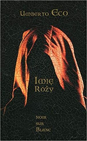 Imię róży by Umberto Eco