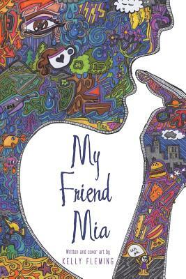 My Friend MIA by Kelly Fleming