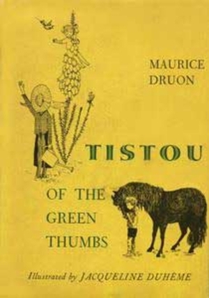 Tistou of the Green Thumbs by Maurice Druon, Humphrey Hare, Jacqueline Duhême