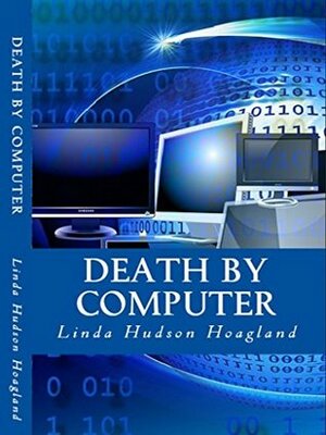 Death by Computer by Linda Hudson Hoagland