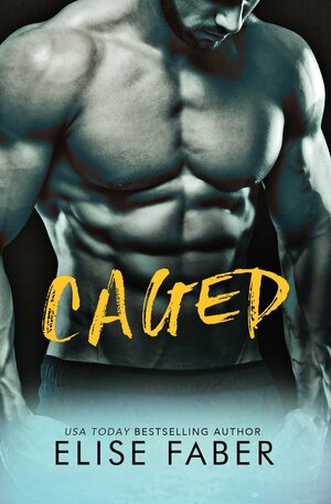 Caged by Elise Faber