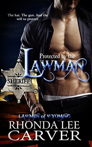 Protected by the Lawman by Rhonda Lee Carver