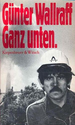 Ganz Unten. by Günter Wallraff