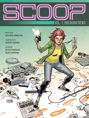 Scoop, Vol. 1: Breaking News by Richard Ashley Hamilton, Richard Ashley Hamilton, Simon Robins