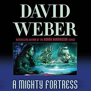 A Mighty Fortress by David Weber