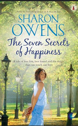 Seven Secrets of Happiness by Sharon Ownes