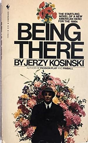 Being There by Jerzy Kosiński