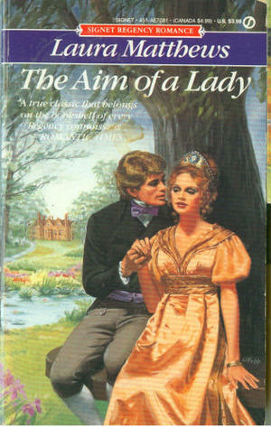 The Aim of a Lady (Signet Regency Romance) by Laura Matthews