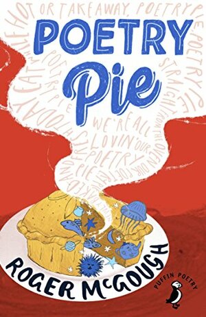 Poetry Pie (Puffin Poetry) by Roger McGough