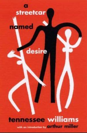 A Streetcar Named Desire by Tennessee Williams