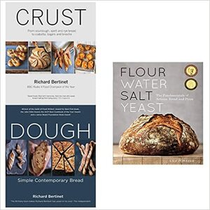 Flour water salt yeast / Dough / Crust by Ken Forkish, Richard Bertinet
