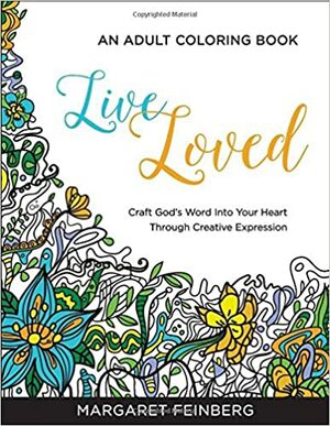 Live Loved: An Adult Coloring Book by Margaret Feinberg