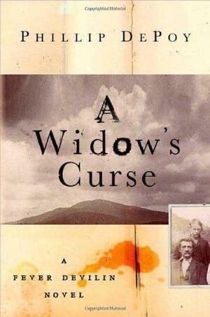 A Widow's Curse: A Fever Devilin Novel by Phillip DePoy