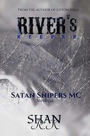 River's Keeper by Shan R.K