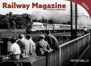 Railway Magazine - Archive Series 1930's by Pete Kelly