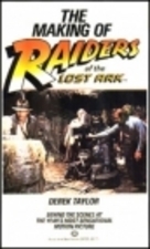 The Making of Raiders of the Lost Ark by Derek Taylor