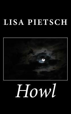 Howl by Lisa Pietsch