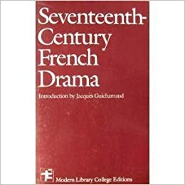 Seventeenth-Century French Drama by Jacques Guicharnaud