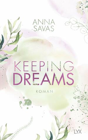 Keeping Dreams by Anna Savas