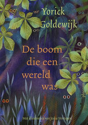 De boom die een wereld was by Yorick Goldewijk