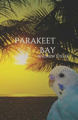 Parakeet Bay by Andrew Steele