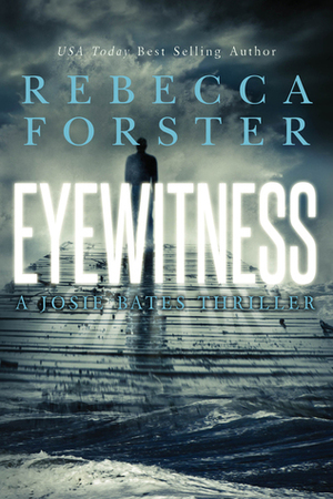 Eyewitness by Rebecca Forster