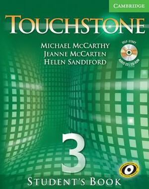 Touchstone Level 3 Student's Book with Audio CD/CD-ROM [With CDROM and CD] by Jeanne McCarten, Michael McCarthy, Helen Sandiford