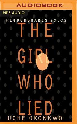 The Girl Who Lied by Uche Okonkwo