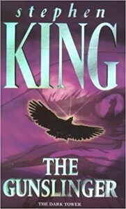 The Gunslinger: The Dark Tower by Stephen King