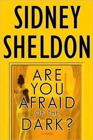 Are You Afraid of the Dark?: An unforgettable suspense crime mystery novel by Sidney Sheldon, Sidney Sheldon