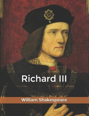 Richard III by William Shakespeare