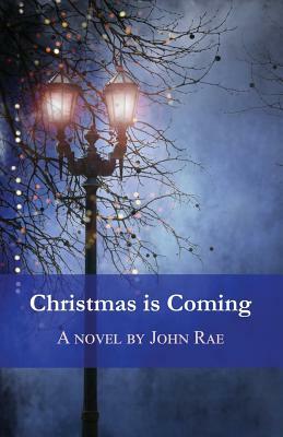 Christmas is Coming by John Rae