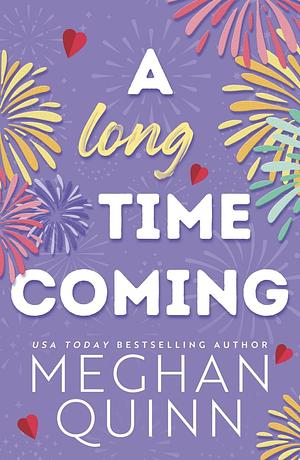 A Long Time Coming by Meghan Quinn